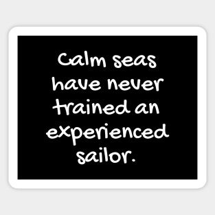 Quote about life - positive quote  - Sailor Sticker